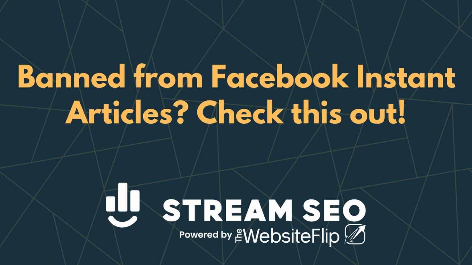 Banned from Facebook Instant Articles? Check this out!